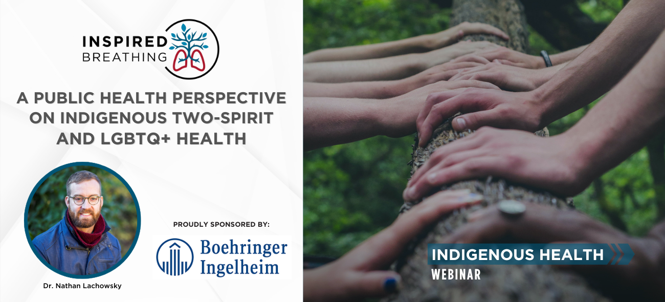 Inspired Breathing Event-A Public Health Perspective on Indigenous Two-Spirit and LGBTQ+ Health