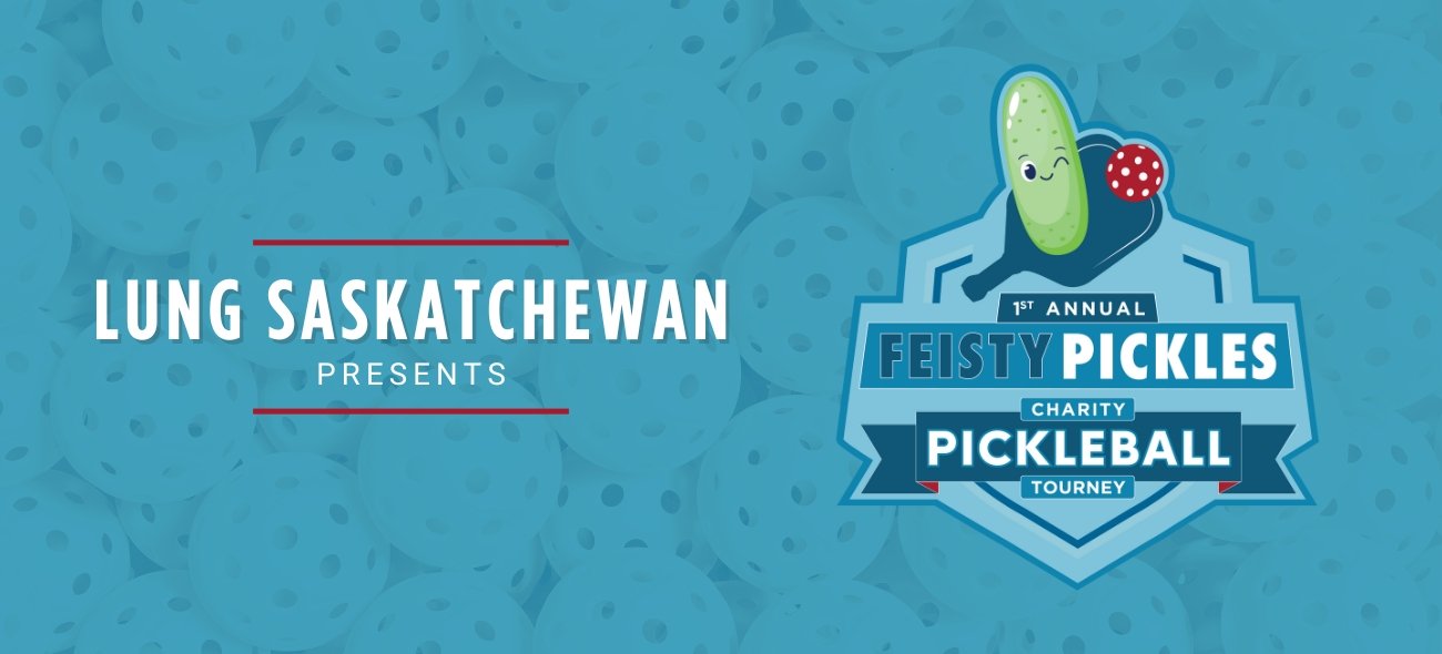 Lung Saskatchewan presents Feisty Pickles Pickleball Charity Tournament